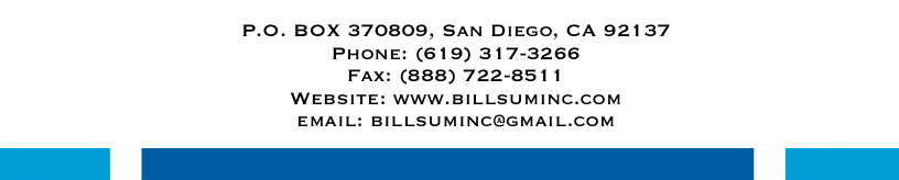 PO Box 370809, San Diego, CA 92137, billsuminc@gmail.com